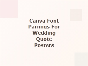 Best Canva Font Pairings for Wedding Quote Posters
