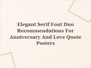 Elegant Serif Font Duos for Anniversary and Love Quote Posters
