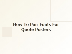 Free Font Pairings for Beautiful Quote Posters