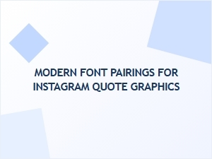 Modern Free Font Pairings for Instagram Quote Graphics